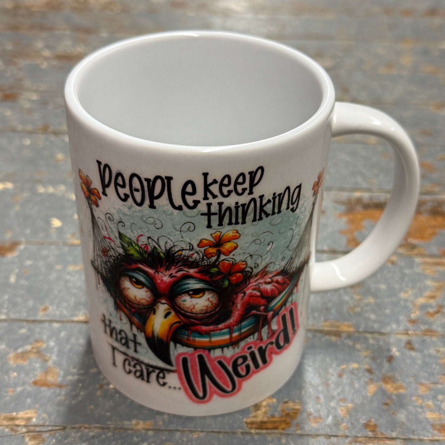 Think I Care Weird 12oz Beverage Drink Coffee Mug White