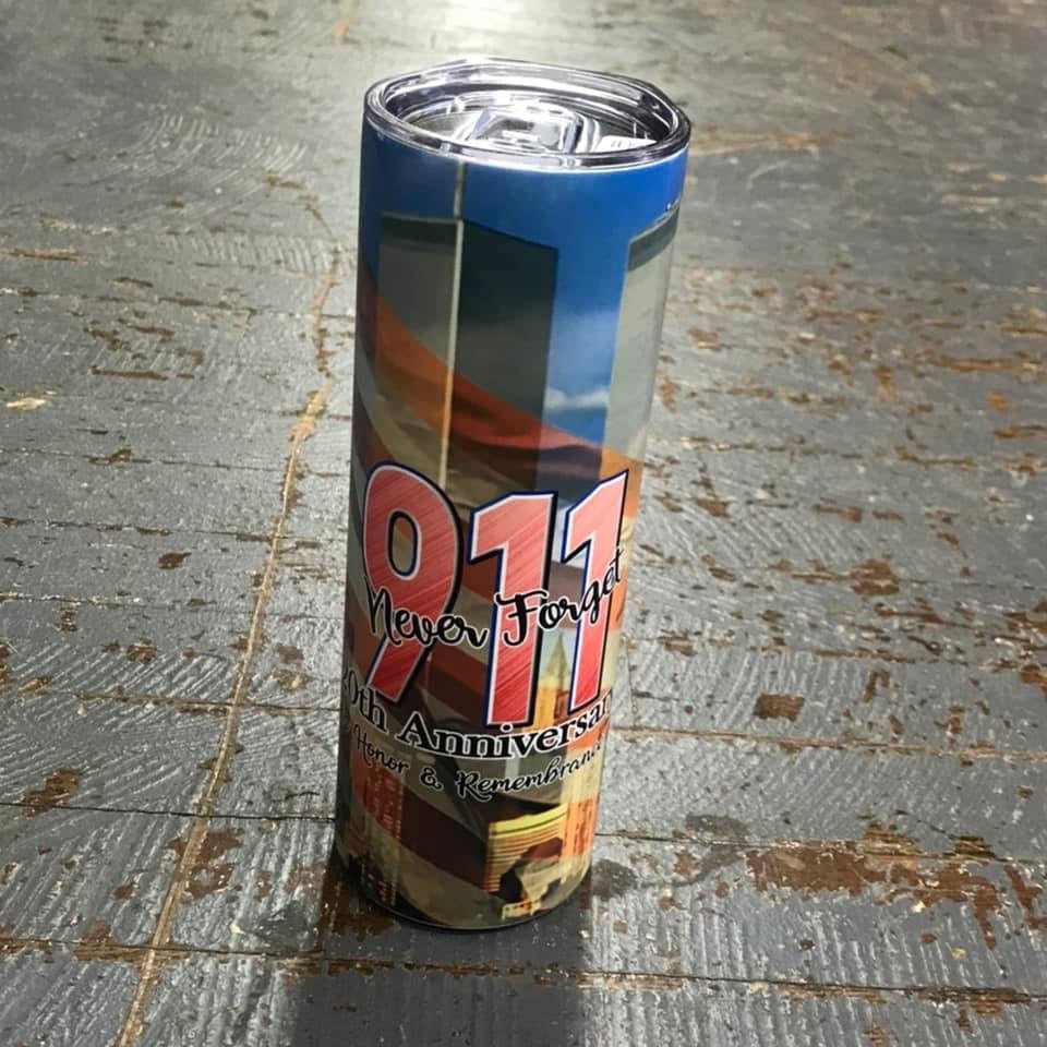 911 Never Forget 20th Anniversary Honor Remember USA America Tall Skinny Tumbler