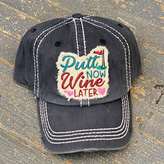 Putt Now Wine Later Hat Black Embroidered Ball Cap