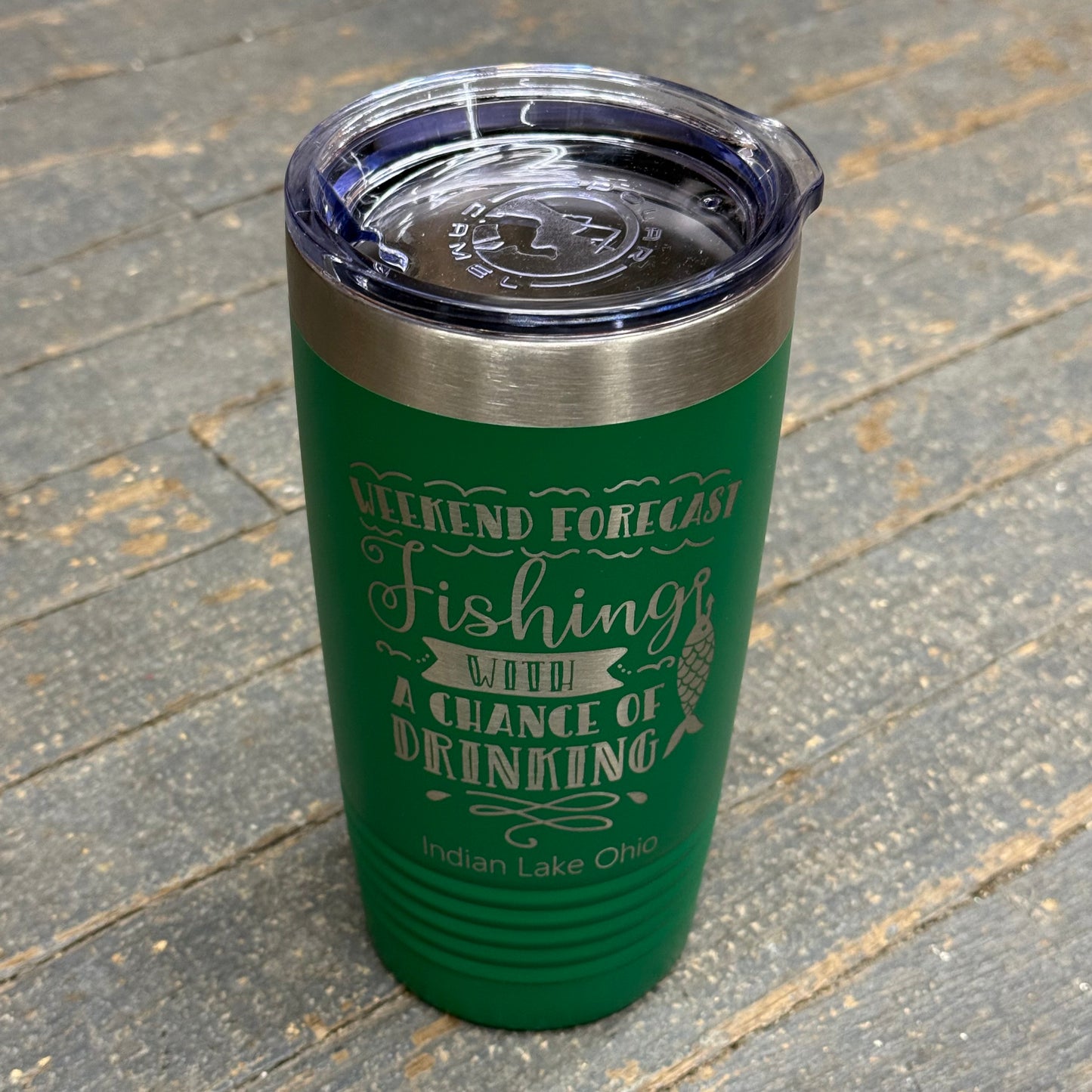 Weekend Forecast Fishing Indian Lake Ohio Laser Engraved Stainless Steel 20oz Wine Beverage Drink Travel Tumbler Green