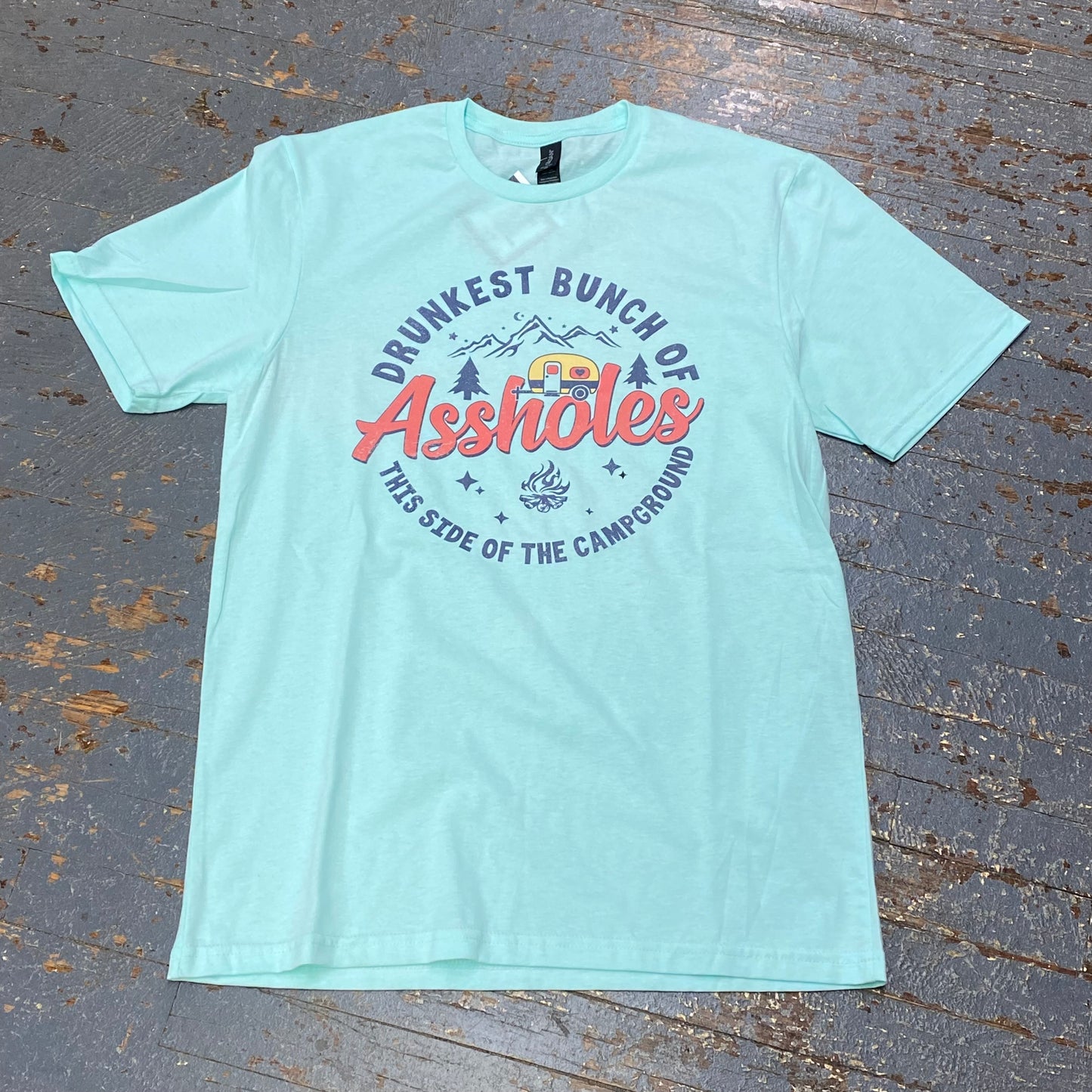 Drunkest Bunch Assholes Campground Short Sleeve T-Shirt Aqua Graphic Designer Tee