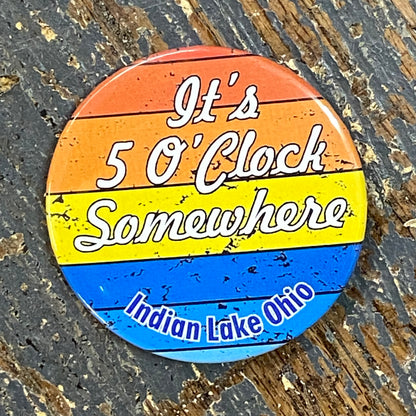 5 O'clock Somewhere Indian Lake Ohio Magnet