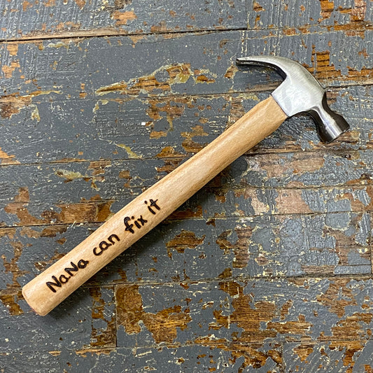 Hand Engraved Wood Handle Hammer Nana Can Fix It