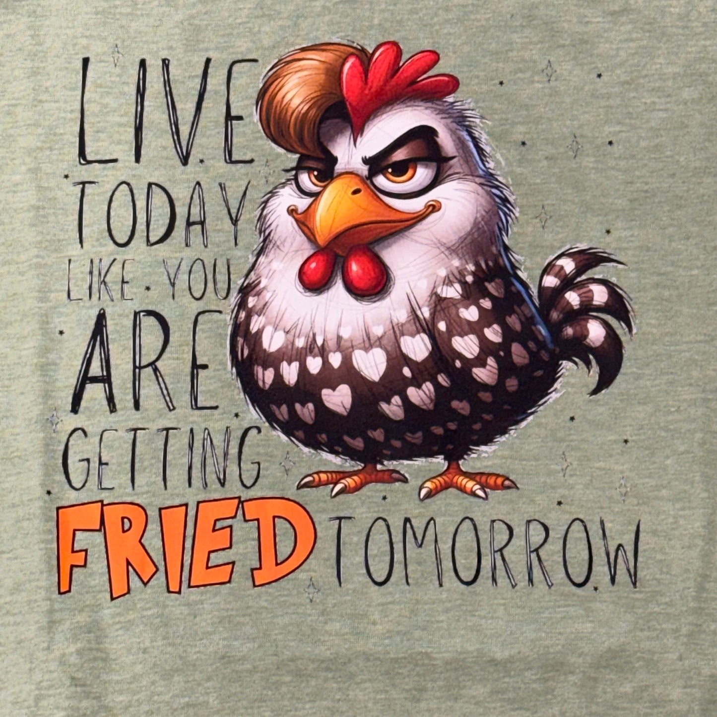Live Today Fried Chicken Graphic Designer Short Sleeve T-Shirt