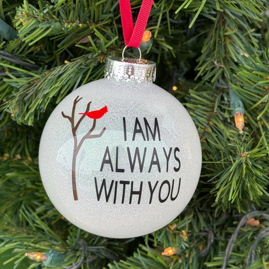 Holiday Christmas Tree Ornament I'm Always With Your Bird Tree Cardinal