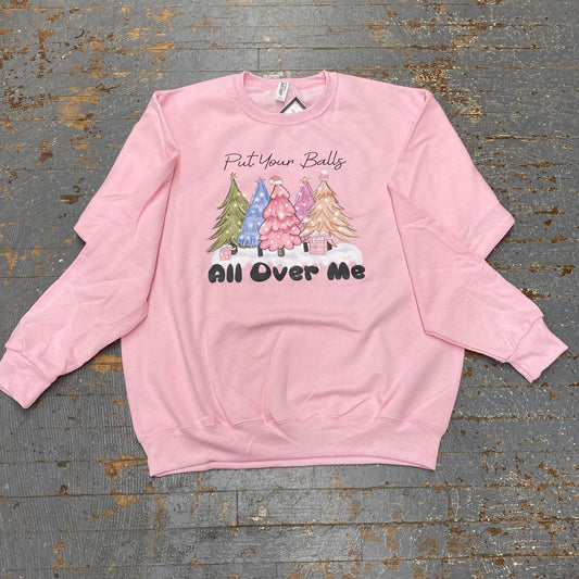 Balls All Over Me Graphic Designer Long Sleeve Crew Neck Sweatshirt