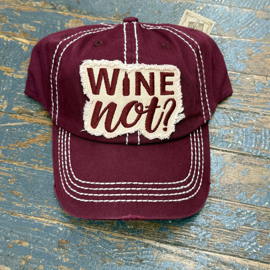 Wine Not Patch Rugged Burgundy Embroidered Ball Cap