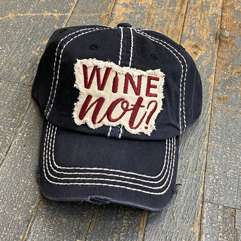 Wine Not Patch Rugged Black Embroidered Ball Cap
