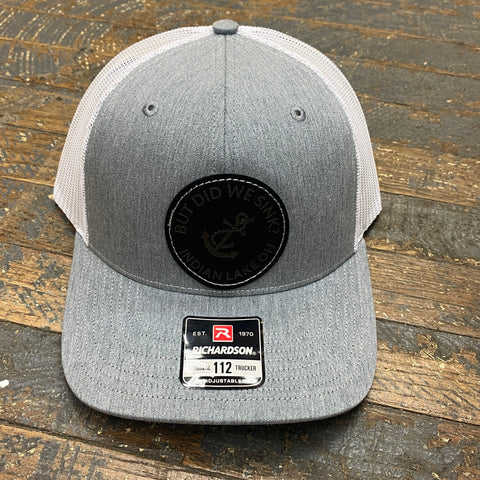 But Did We Sink Indian Lake OH Leather Patch Trucker Ball Cap Grey White