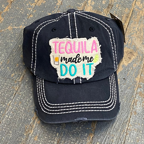 Tequila Made Me Do It Hat Black Rugged Embroidered Ball Cap