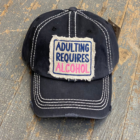 Adulting Requires Alcohol Black Rugged Embroidered Ball Cap