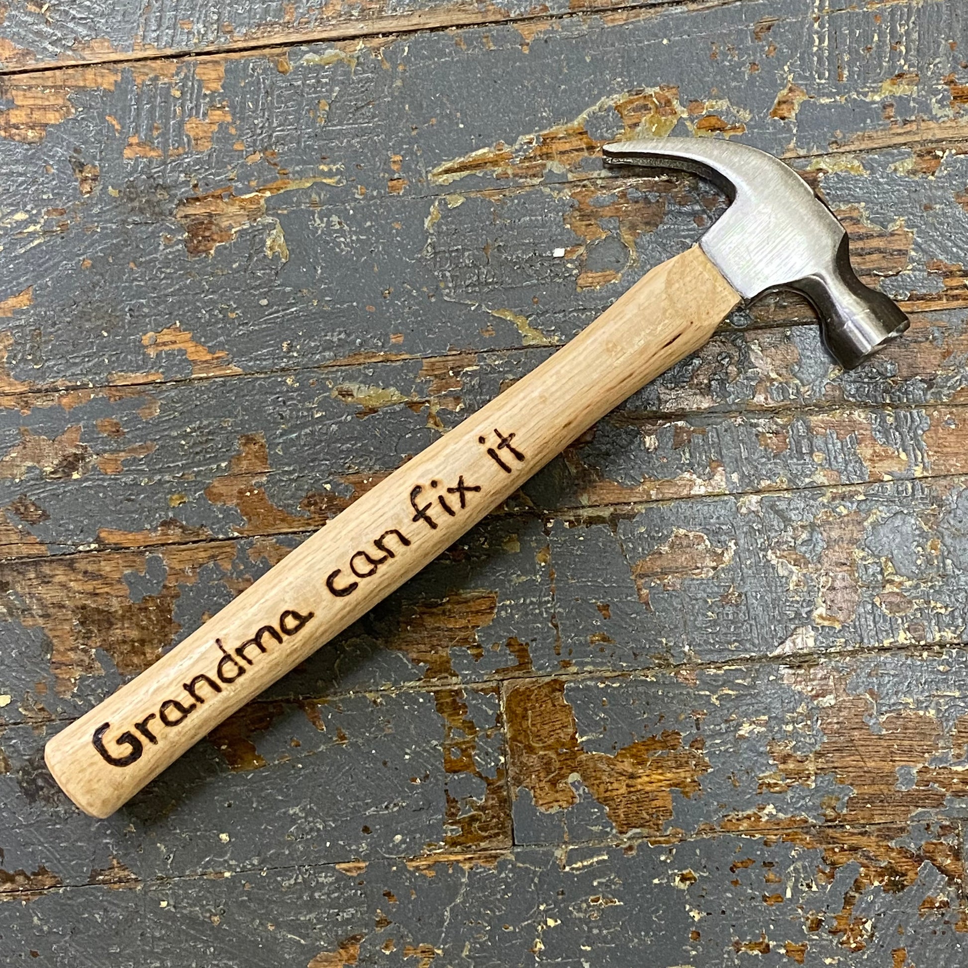 Hand Engraved Wood Handle Hammer Grandma Can Fix It