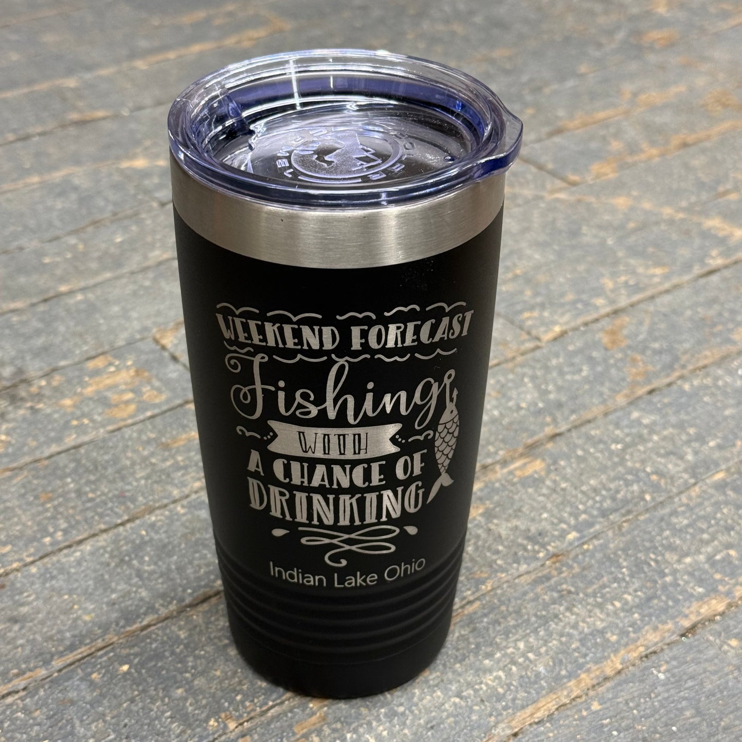 Weekend Forecast Fishing Indian Lake Ohio Laser Engraved Stainless Steel 20oz Wine Beverage Drink Travel Tumbler Black