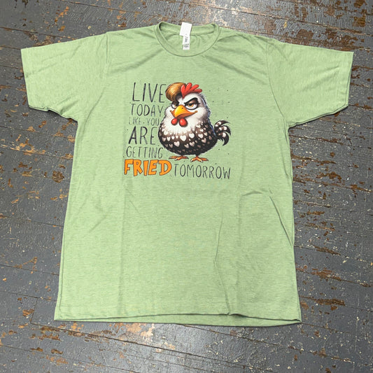 Live Today Fried Chicken Graphic Designer Short Sleeve T-Shirt