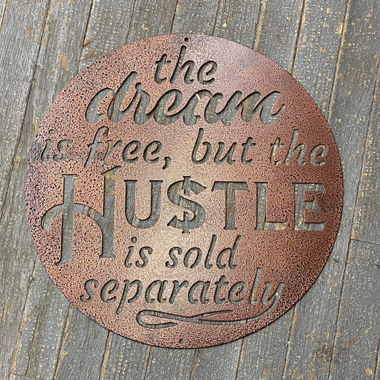 Dream Free Hustle Sold Separately Metal Sign Wall Hanger