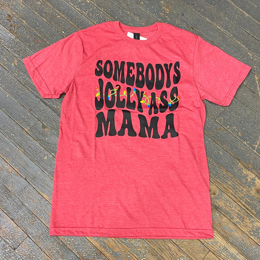 Somebodys Jolly Ass Mama Graphic Designer Short Sleeve T-Shirt