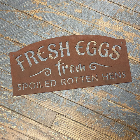 Fresh Eggs Spoiled Hens Metal Sign Wall Hanger