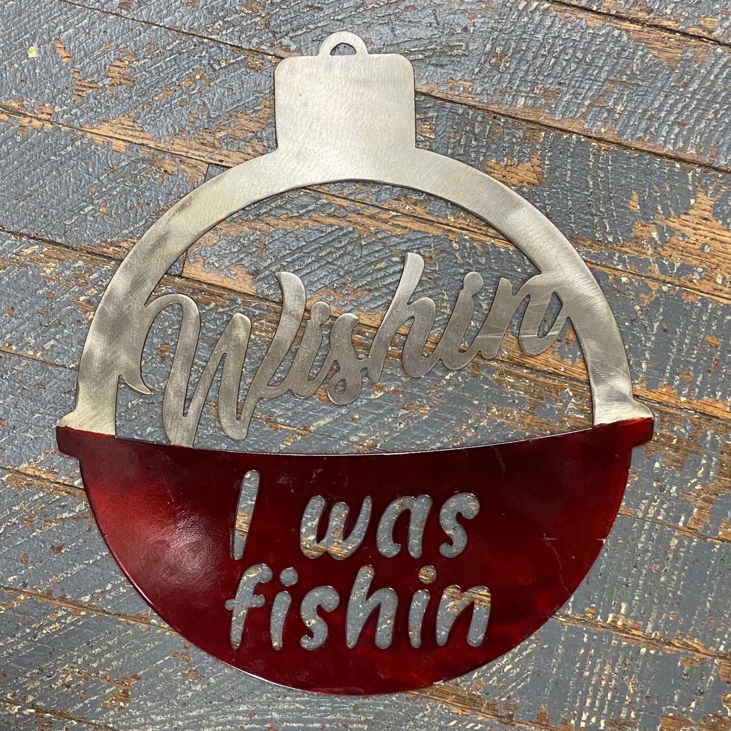 Wishing I was Fishin Bobber Metal Sign Wall Hanger