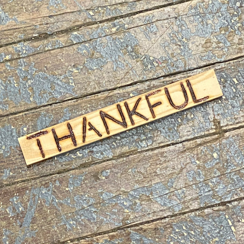 Hand Engraved Wood Magnet Thankful