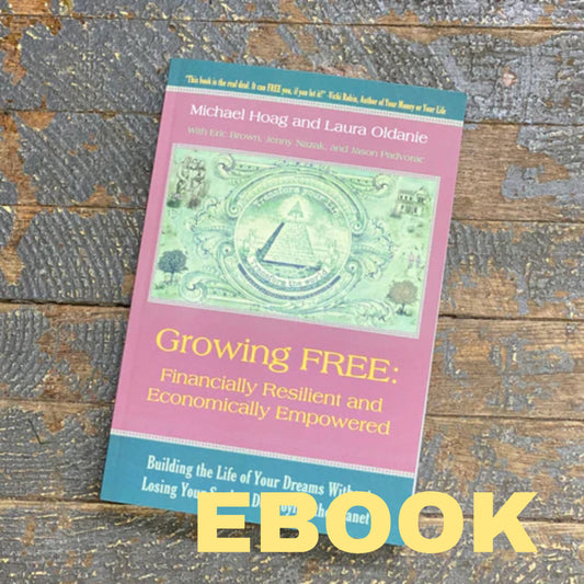 DIGIGTAL E-BOOK Growing Free By Michael Hoag Laura Oldanie Digital E-Book