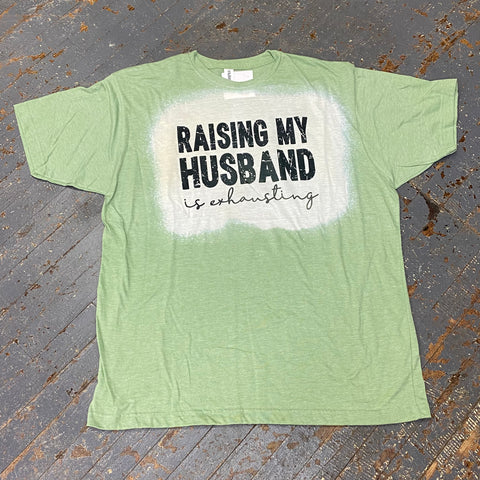 Raising My Husband is Exhausting Graphic Designer Short Sleeve T-Shirt Green