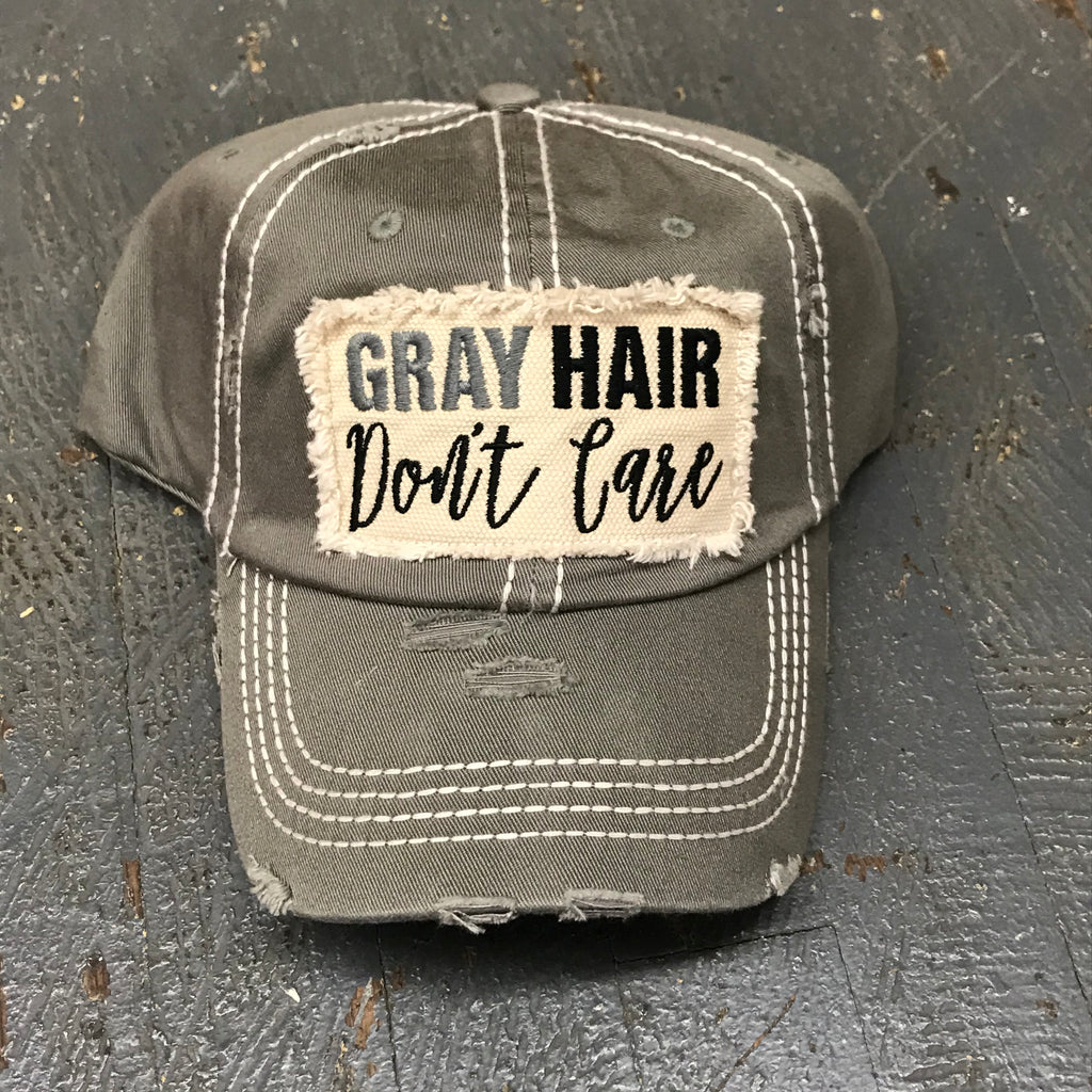Gray Hair Don't Care Patch Rugged Grey Embroidered Ball Cap