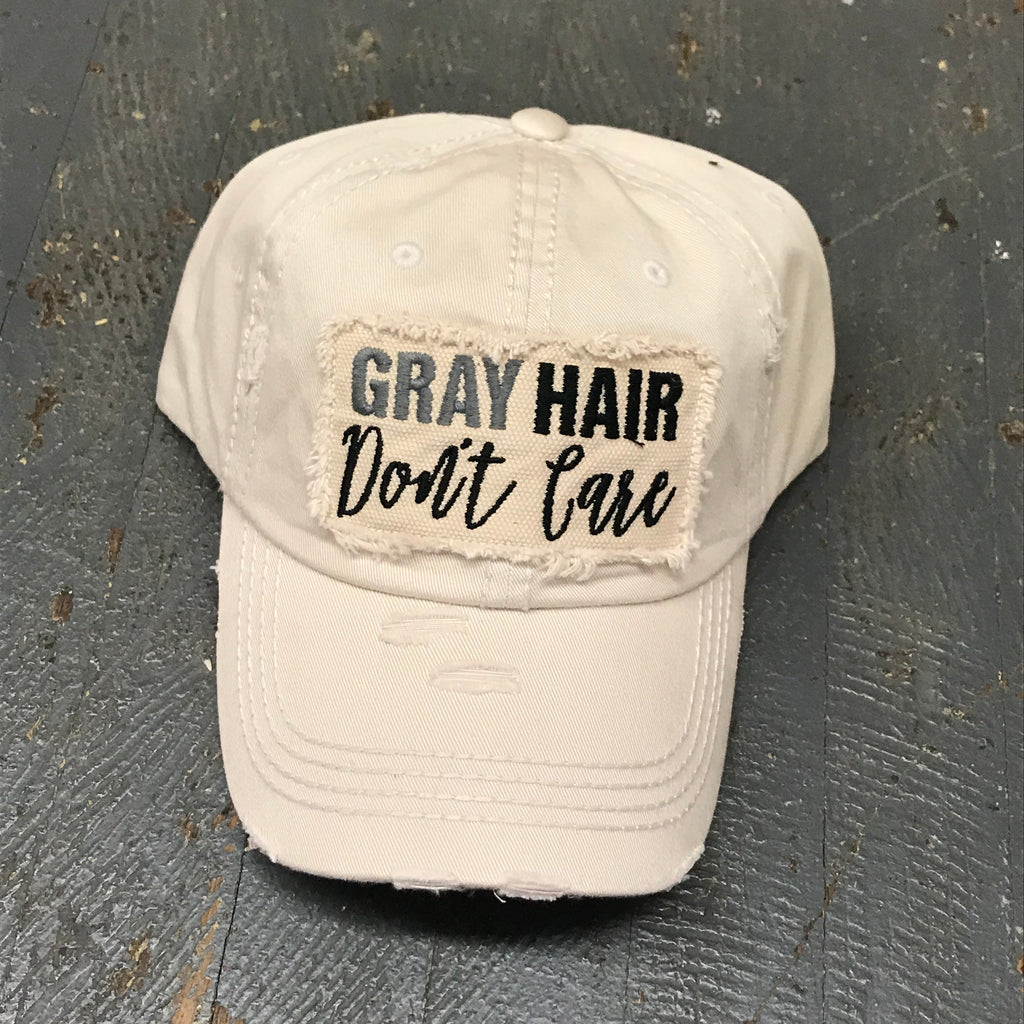Gray Hair Don't Care Patch Rugged Khaki Embroidered Ball Cap