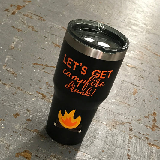 Let's Get Campfire Drunk Ozark Trail 30oz Double Wall Vacuum Sealed Beverage Drink Tumbler 