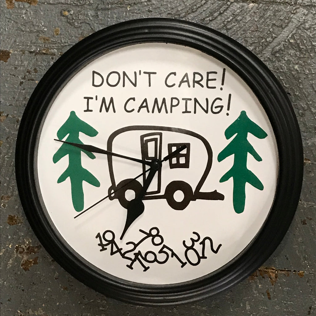 9" Round Ready to Hang Camper Camping Clock Don't Care I'm Camping
