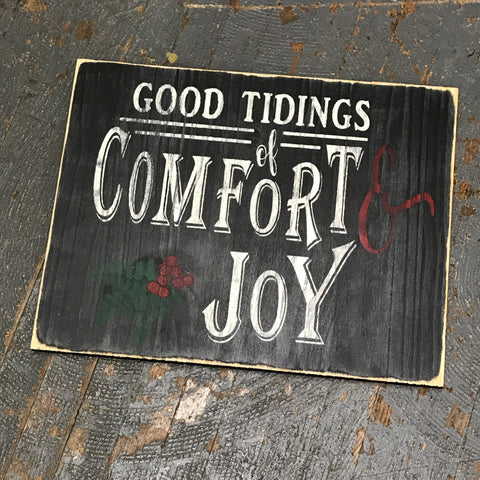 Good Tidings of Comfort & Joy Hand Painted Wooden Primitive Rustic Christmas Holiday Sign 