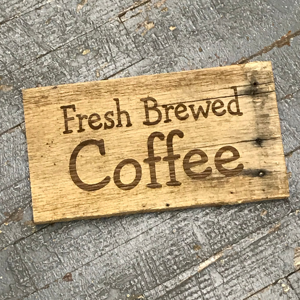 Laser Engraved Reclaimed Wood Fresh Brewed Coffee Sign 