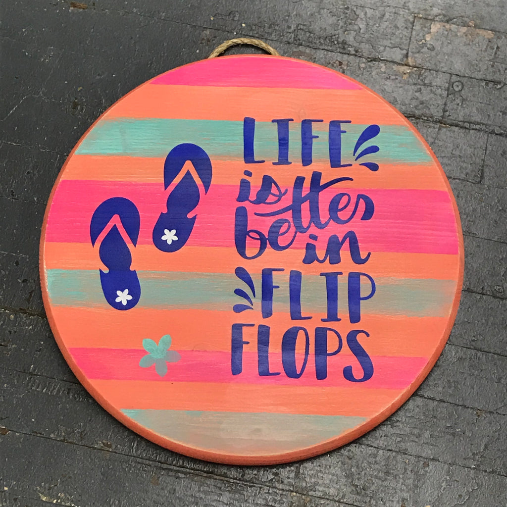 Life is Better Flip Flop Round Indoor/Outdoor Wall Sign Door Wreath