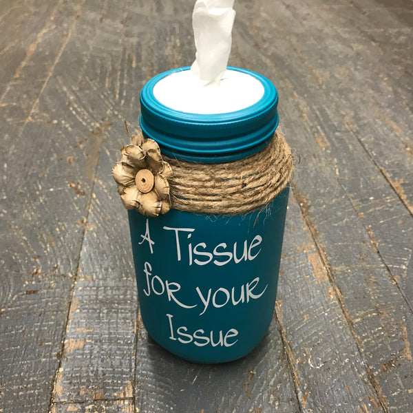 Mason Jar Tissue Holder Tissue for Your Issue Turquoise