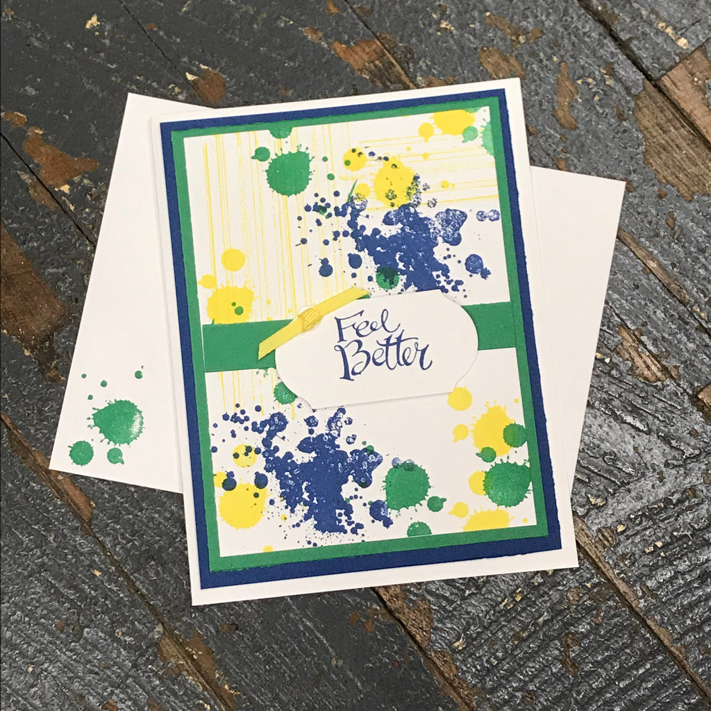 Feel Better Paint Splotch Primary Color Handmade Stampin Up Greeting Card with Envelope