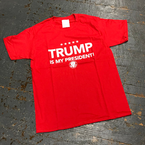 Trump Is My President Short Sleeve T-Shirt Red Graphic Designer Tee