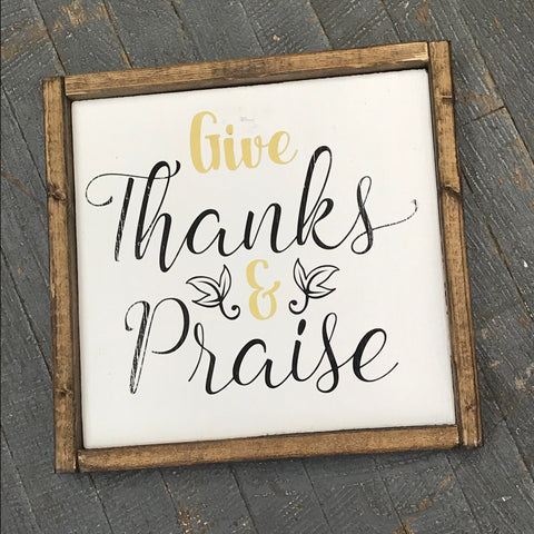 Hand Painted Vinyl Wooden Sign Give Thanks and Praise