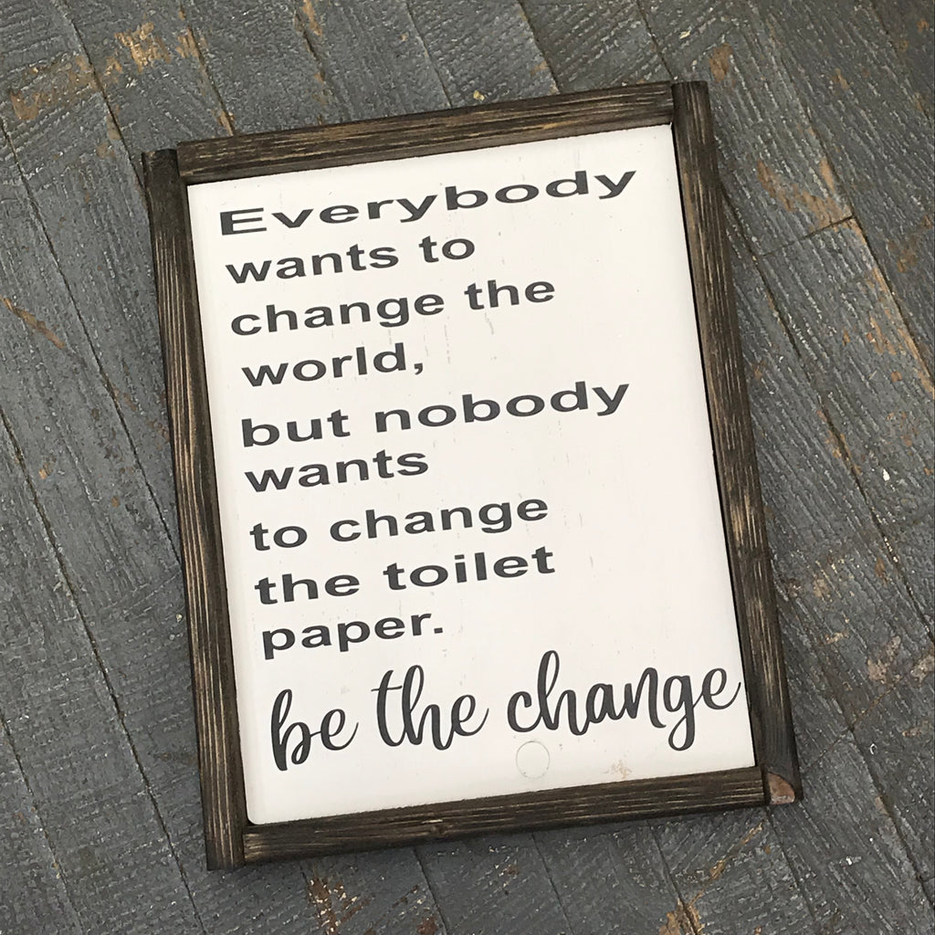 Hand Painted Vinyl Wooden Sign Be The Change