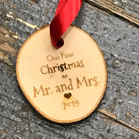 Our First Christmas Mr Mrs 2019 Log Wood Engraved Holiday Christmas Tree Ornament