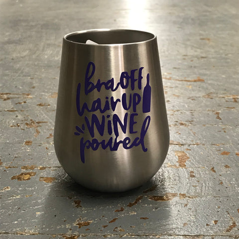 Bra Off Hair Up Wine Poured Stainless Steel 14oz Stemless Wine Beverage Drink Travel Tumbler