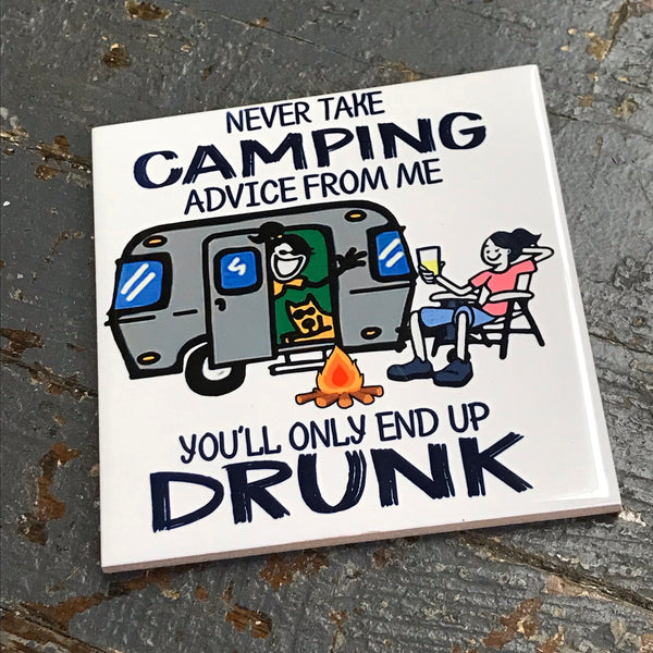 Tumbler Camping Advice End Up Drunk Tall Skinny Coaster