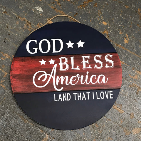 God Bless America Land That I Love Patriotic Round Indoor/Outdoor Wall Sign Door Wreath