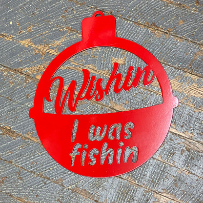 Wishing I was Fishin Bobber Metal Sign Wall Hanger