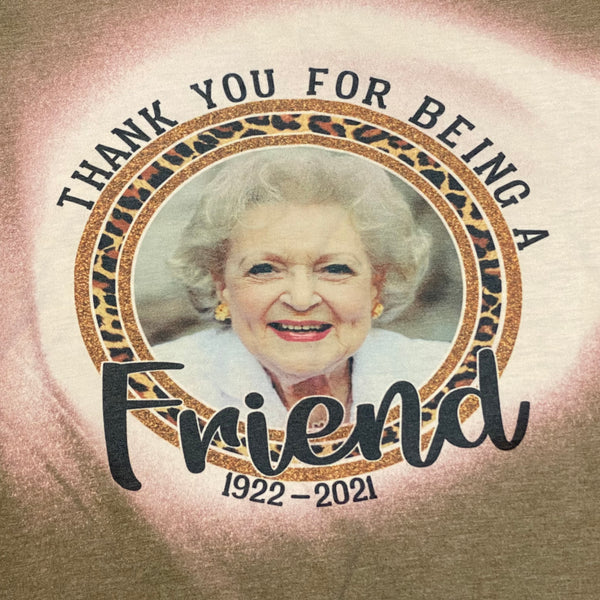 Golden Girls Betty White Thank You Being Friend Bleached Graphic Designer Short Sleeve T-Shirt