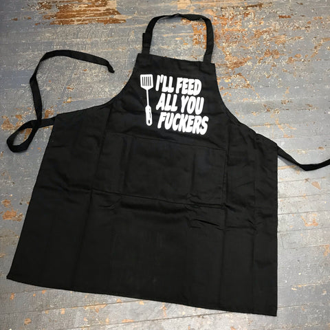Grill Apron I'll Feed All You Fuckers