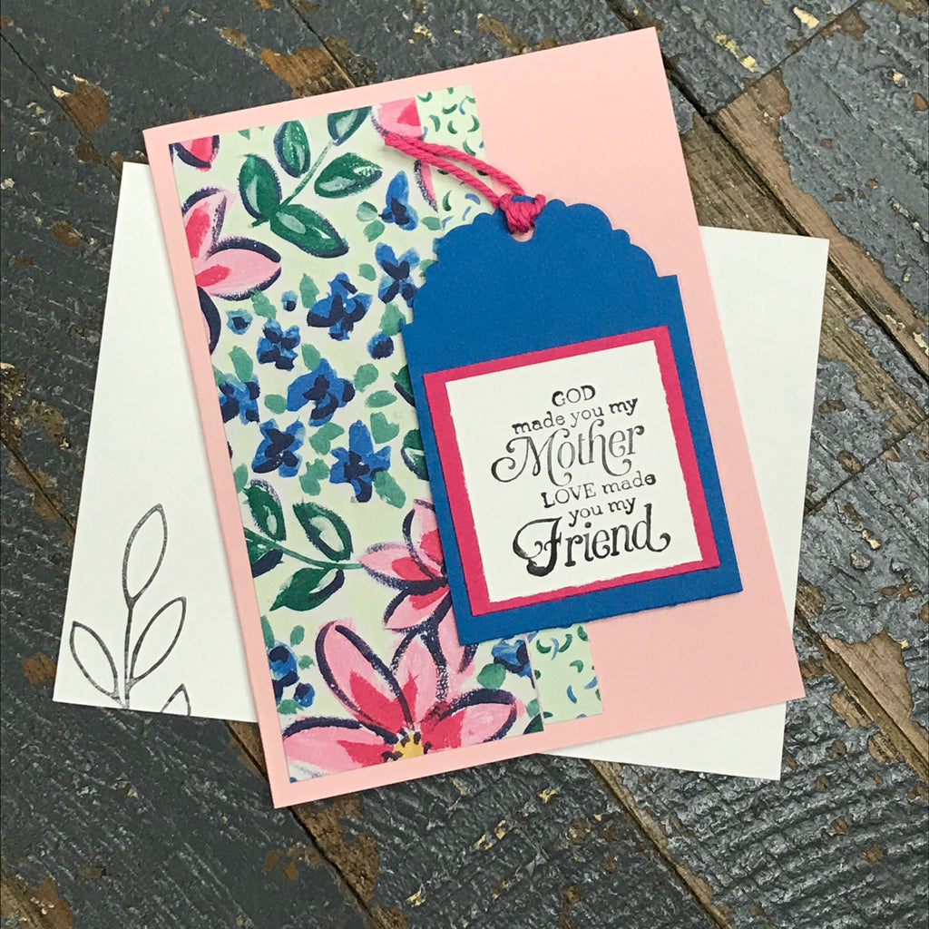 God Made You My Mother Love My Friend Handmade Stampin Up Greeting Card with Envelope