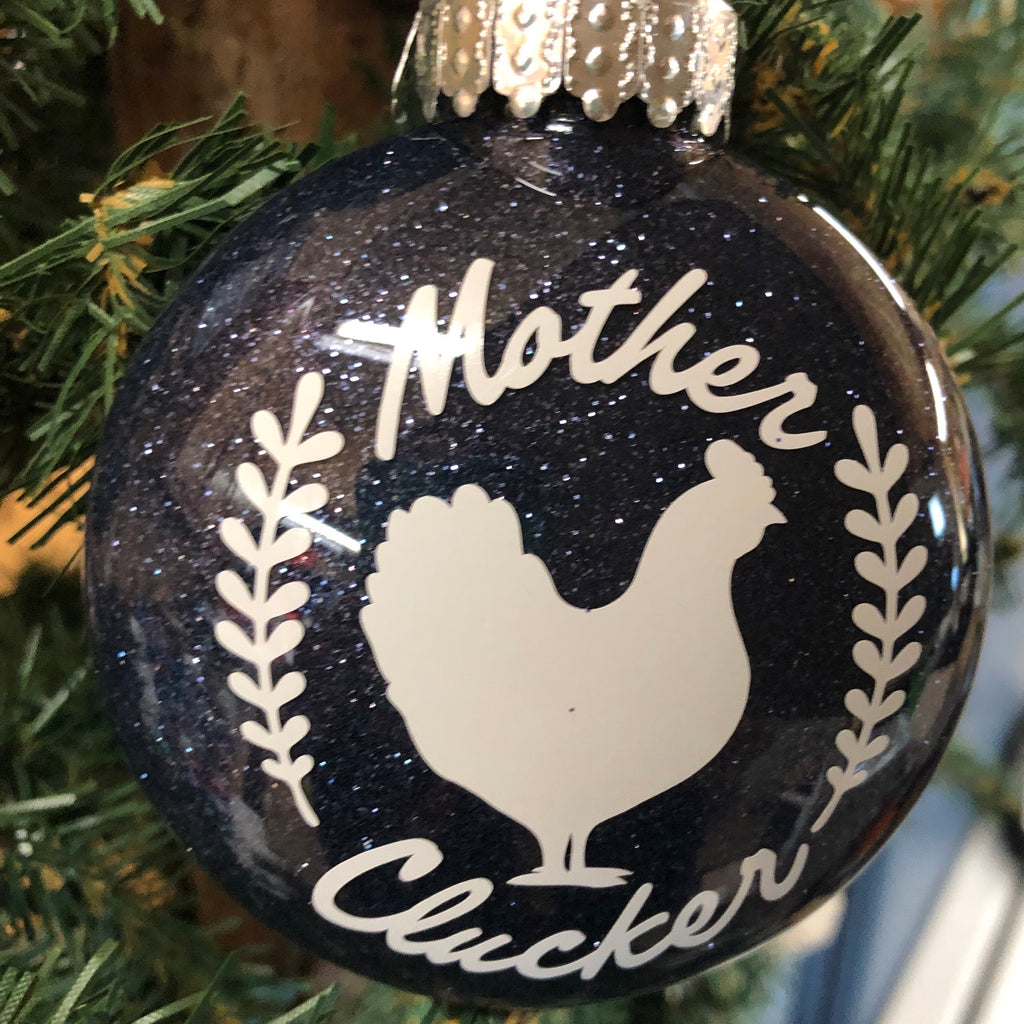 Holiday Christmas Tree Ornament Mother Clucker