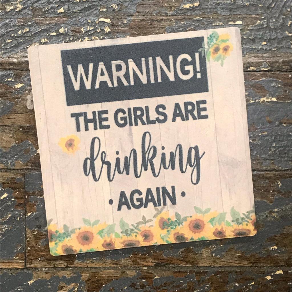 Warning Girls Drinking Again Coaster