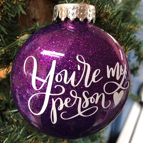 Holiday Christmas Tree Ornament You’re My Person