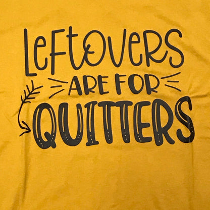 Leftovers Are For Quitters Graphic Designer Short Sleeve T-Shirt