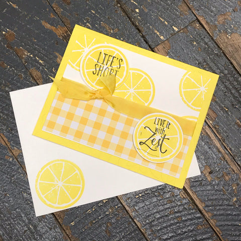 Life's Short Zest Lemon Handmade Stampin Up Greeting Card with Envelope